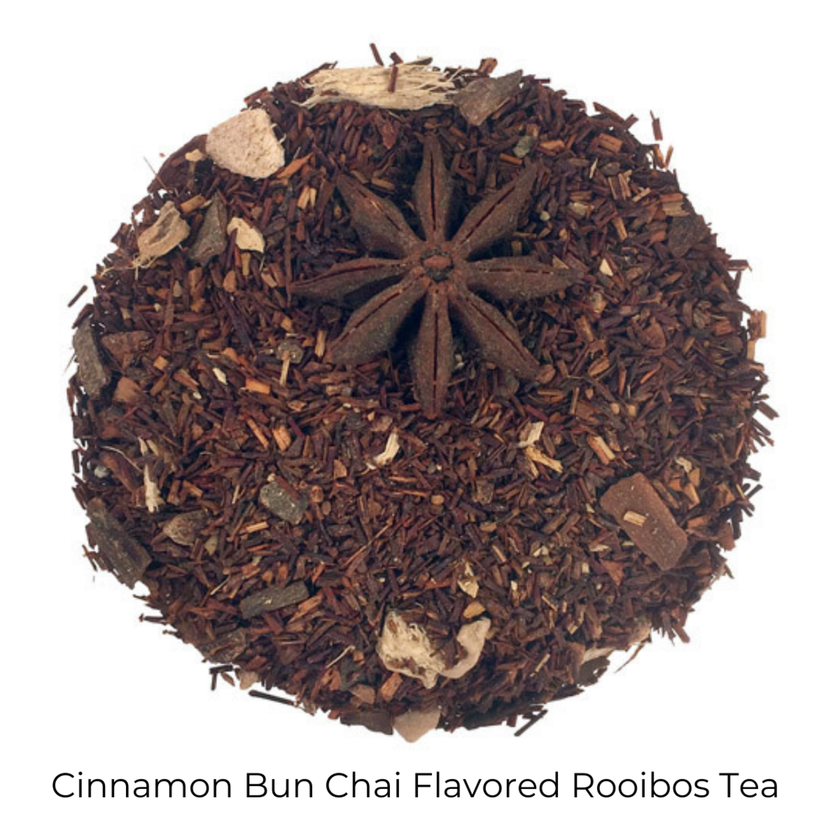 Loose leaf Cinnamon Bun Chai Flavored Rooibos Tea on a white background with text name callout at bottom
